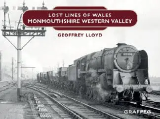 Lost Lines of Wales: Monmouthshire Western Valley