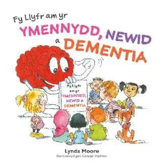 Darllen yn Well: Fy Llyfr am yr Ymennydd, Newid a Dementia