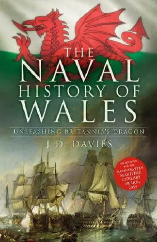 The Naval History of Wales : Unleashing Britannia’s Dragon