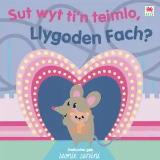 Sut Wyt Ti’n Teimlo, Llygoden Fach?