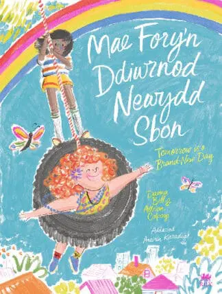 Mae Fory’n Ddiwrnod Newydd Sbon / Tomorrow is a Brand-New Day