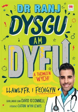 Dr Ranj: Dysgu am Dyfu a Theimlo’n Wych – Llawlyfr i Fechgyn