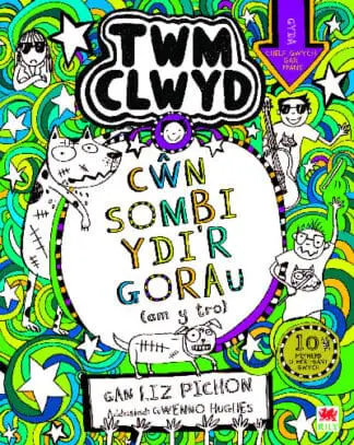 Cyfres Twm Clwyd: 10. Cŵn Sombi Ydi’r Gorau
