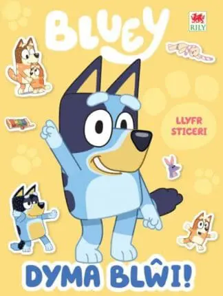 Dyma Blŵi! (Llyfr Sticeri)
