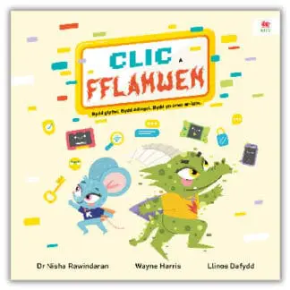 Clic a Fflamwen – Bydd glyfar. Bydd ddiogel. Bydd yn arwr ar-lein