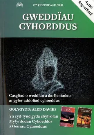 Gweddïau Cyhoeddus – casgliad o weddïau a darlleniadau ar gyfer addoliad cyhoeddus