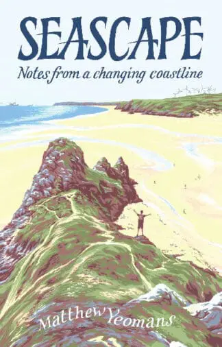 Seascape – Notes from a Changing Coastline