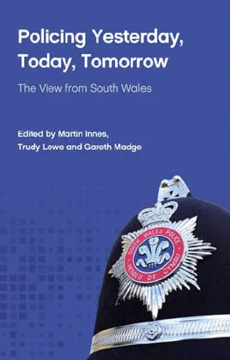 Policing Yesterday, Today, Tomorrow