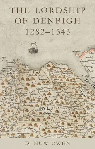 The Lordship of Denbigh 1282-1543