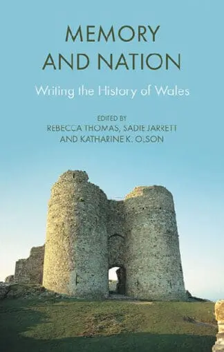 Memory and Nation – Writing the History of Wales