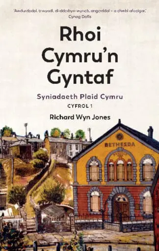 Rhoi Cymru’n Gyntaf – Syniadaeth Plaid Cymru
