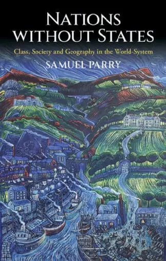 Nations without States – Class, Society and Geography in the world-system