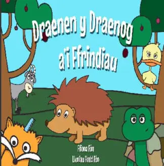 Draenen y Draenog a’i Ffrindiau