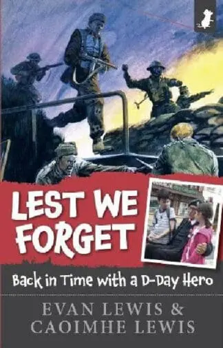 Lest We Forget – Back in Time with a D-Day Hero