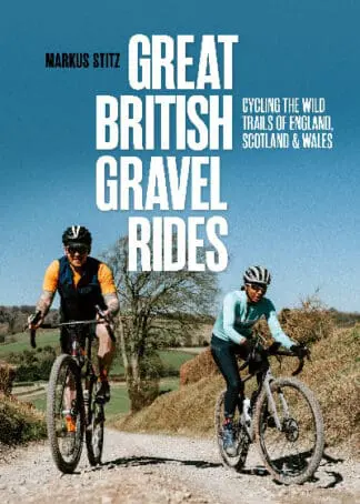 Great British Gravel Rides – Cycling the Wild Trails of England, Scotland and Wales