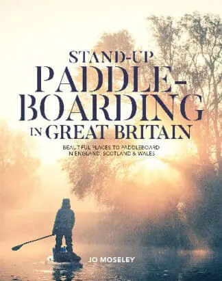 Stand-Up Paddleboarding in Great Britain – Beautiful Places to Paddleboard in England, Scotland & Wales