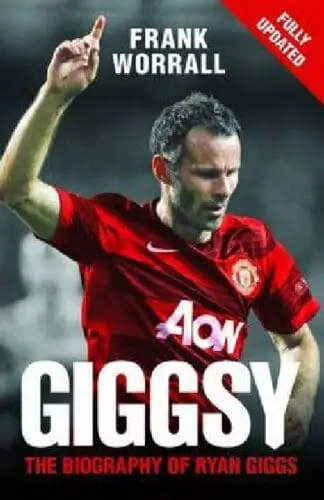 Giggsy – The Biography of Ryan Giggs