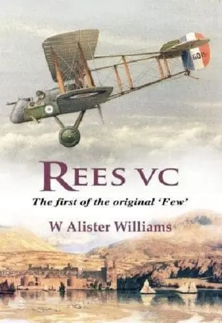Rees Vc First of the Original ‘Few’, The