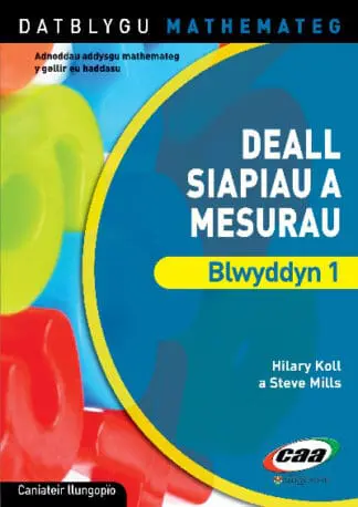 Datblygu Mathemateg: Deall Siapiau a Mesurau Blwyddyn 1