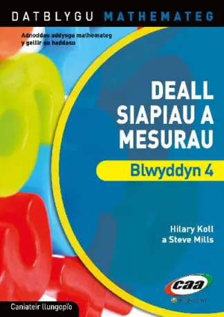 Datblygu Mathemateg: Deall Siapiau a Mesurau Blwyddyn 4