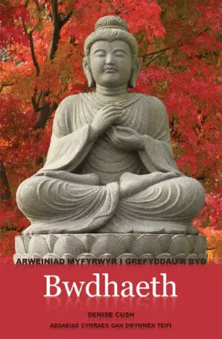 Arweiniad Myfyrwyr i Grefyddau’r Byd – Bwdhaeth