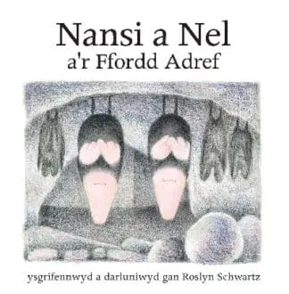 Cyfres Nansi a Nel: Nansi a Nel a’r Ffordd Adref