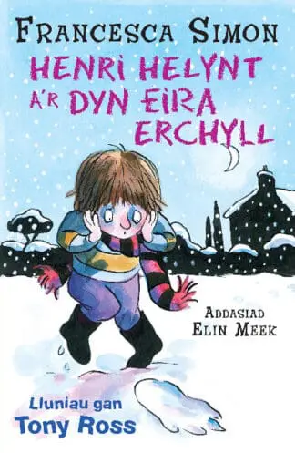 Llyfrau Henri Helynt: Henri Helynt a’r Dyn Eira Erchyll