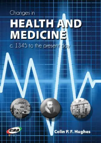 Changes in Health and Medicine, C. 1345 to the Present Day