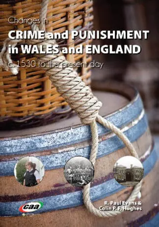 Changes in Crime and Punishment in Wales and England, 1530 to the Present Day
