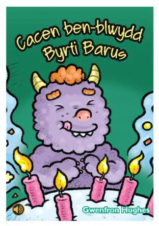 Llyfrau Llafar a Phrint: Cacen Ben-Blwydd Byrti Barus