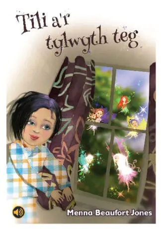 Llyfrau Llafar a Phrint: Tili a’r Tylwyth Teg