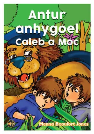 Llyfrau Llafar a Phrint: Antur Anhygoel Caleb a Moc