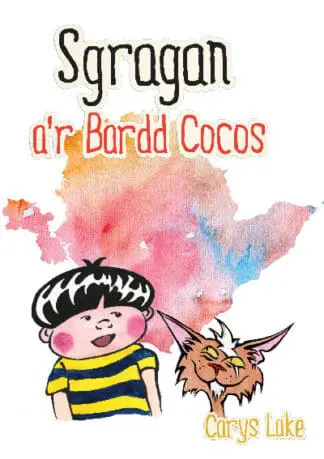 Cyfres Sgragan: Sgragan a’r Bardd Cocos