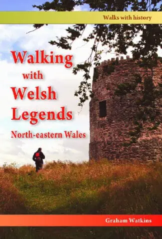 Walking with Welsh Legends: North-Eastern Wales