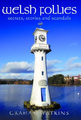 Welsh Follies – Secrets, Stories and Scandals
