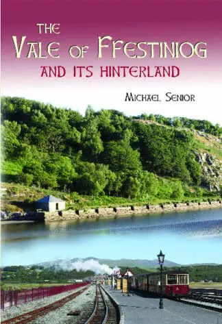 Vale of Ffestiniog and Its Hinterland, The