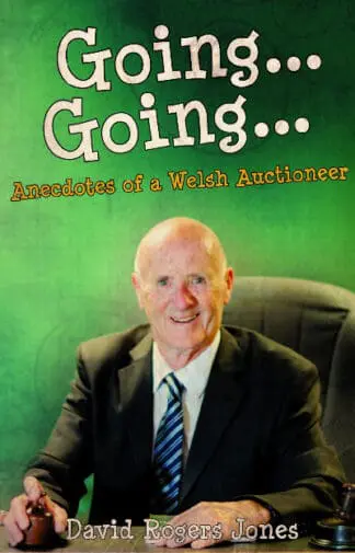 Going, Going – Anecdotes of a Welsh Auctioneer
