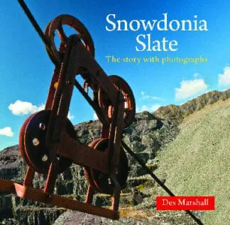 Compact Wales: Snowdonia Slate – The Story with Photographs