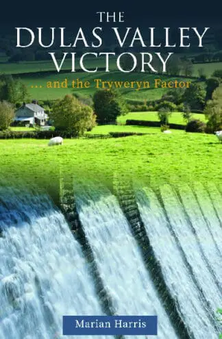 Dulas Valley Victory, The… and the Tryweryn Factor