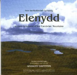 Elenydd – Hen Berfeddwlad Gymreig/Ancient Heartland of the Cambrian Mountains