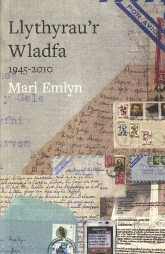 Llythyrau’r Wladfa 1945-2010