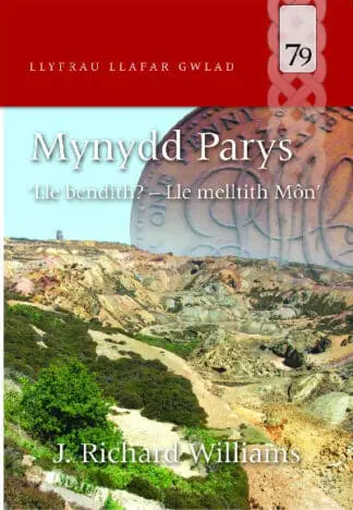 Llyfrau Llafar Gwlad: 79: Mynydd Parys – ‘Lle Bendith? Lle Melltith Môn’