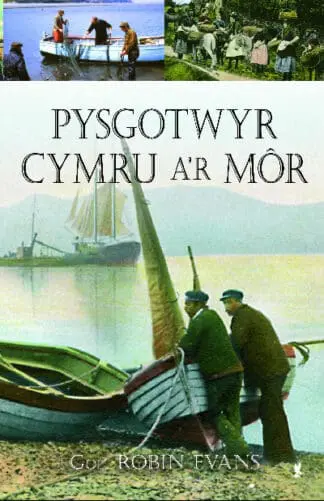 Pysgotwyr Cymru a’r Môr