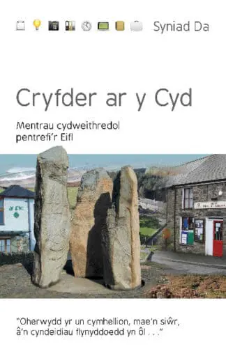 Cyfres Syniad Da: Cryfder ar y Cyd – Mentrau Cydweithredol Pentrefi’r Eifl