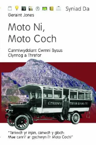 Cyfres Syniad Da: Moto Ni, Moto Coch – Canmlwyddiant Cwmni Bysus Clynnog a Threfor