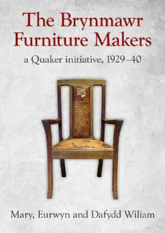 Brynmawr Furniture Makers, The – A Quaker Initiative 1929-1940