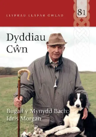 Llyfrau Llafar Gwlad: 81. Dyddiau Cŵn – Bugail y Mynydd Bach