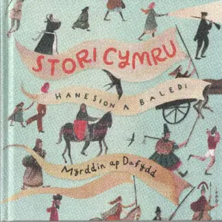 Stori Cymru – Hanesion a Baledi