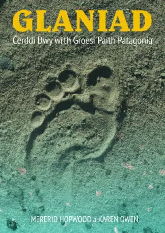 Glaniad – Cerddi Dwy wrth Groesi Paith Patagonia