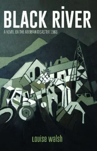 Black River – A Novel on the Aberfan Disaster 1966